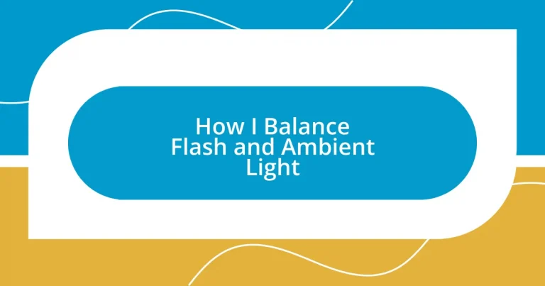 How I Balance Flash and Ambient Light