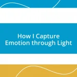 How I Capture Emotion through Light