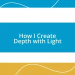 How I Create Depth with Light