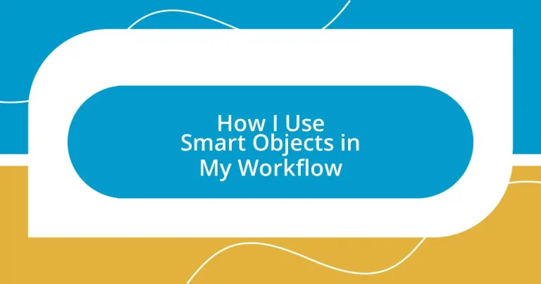 How I Use Smart Objects in My Workflow