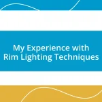 My Experience with Rim Lighting Techniques