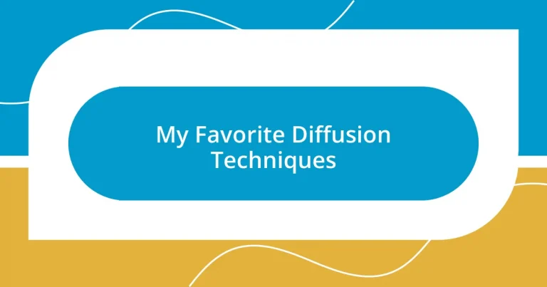 My Favorite Diffusion Techniques