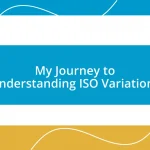 My Journey to Understanding ISO Variations