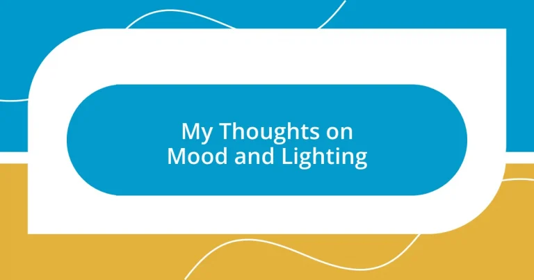 My Thoughts on Mood and Lighting