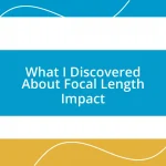 What I Discovered About Focal Length Impact