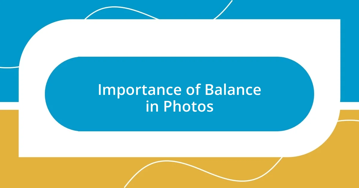 Importance of Balance in Photos