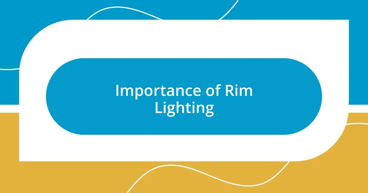 Importance of Rim Lighting