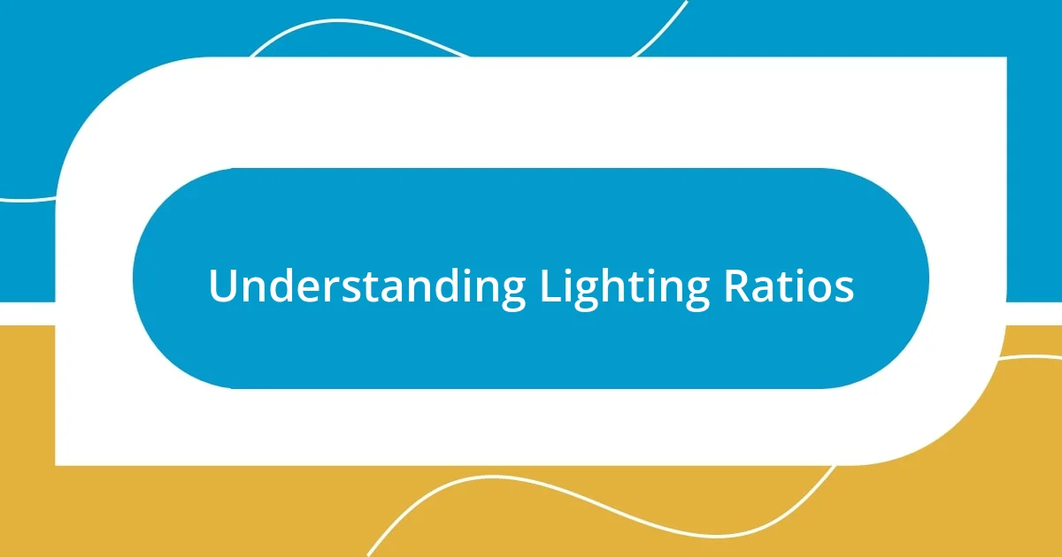 Understanding Lighting Ratios