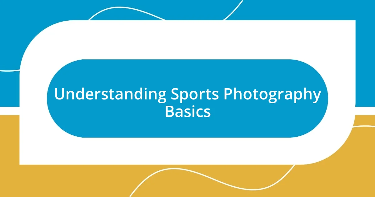 Understanding Sports Photography Basics